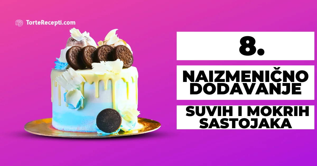 Naizmenično Dodavanje Suvih i Mokrih Sastojaka