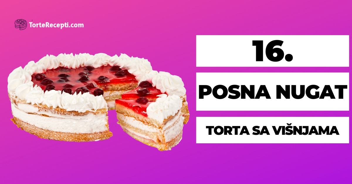 Posna Nugat Torta Sa Višnjama