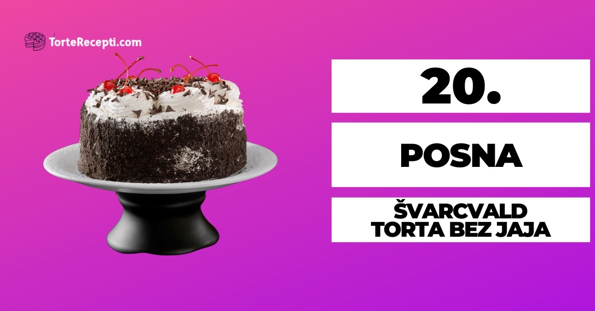 Posna Švarcvald Torta Bez Jaja