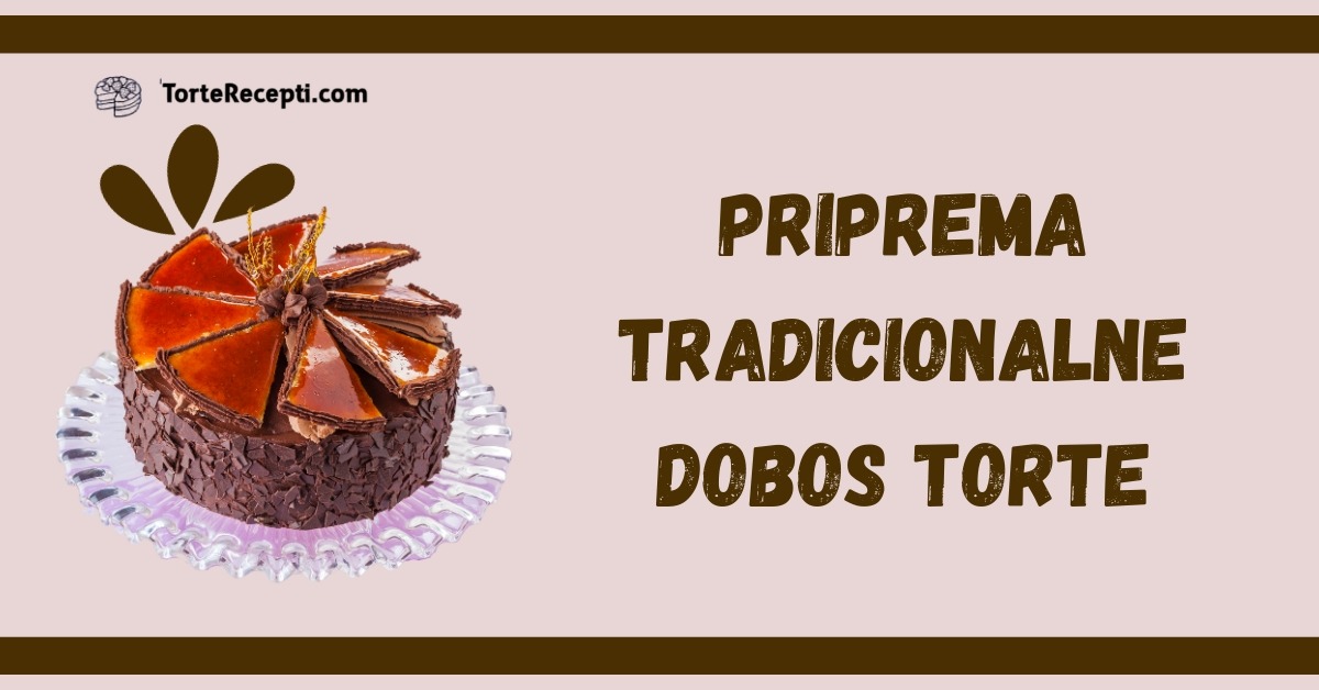 Priprema Tradicionalne Dobos Torte