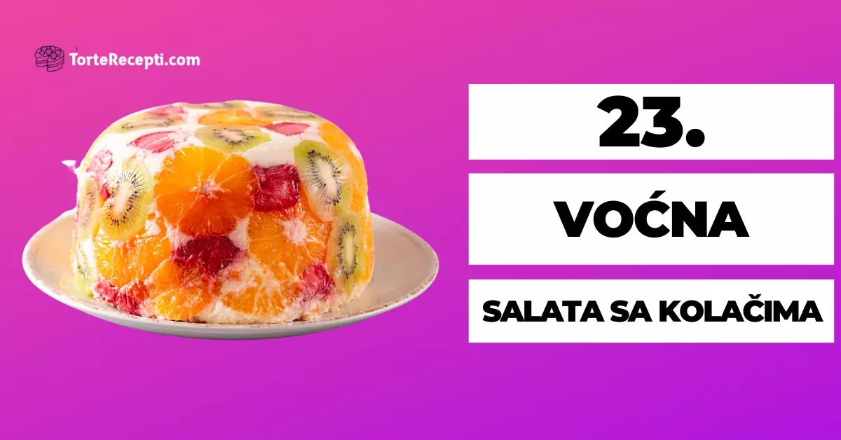 Voćna Salata Sa Kolačima