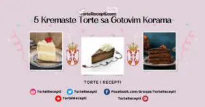 Kremaste Torte sa Gotovim Korama