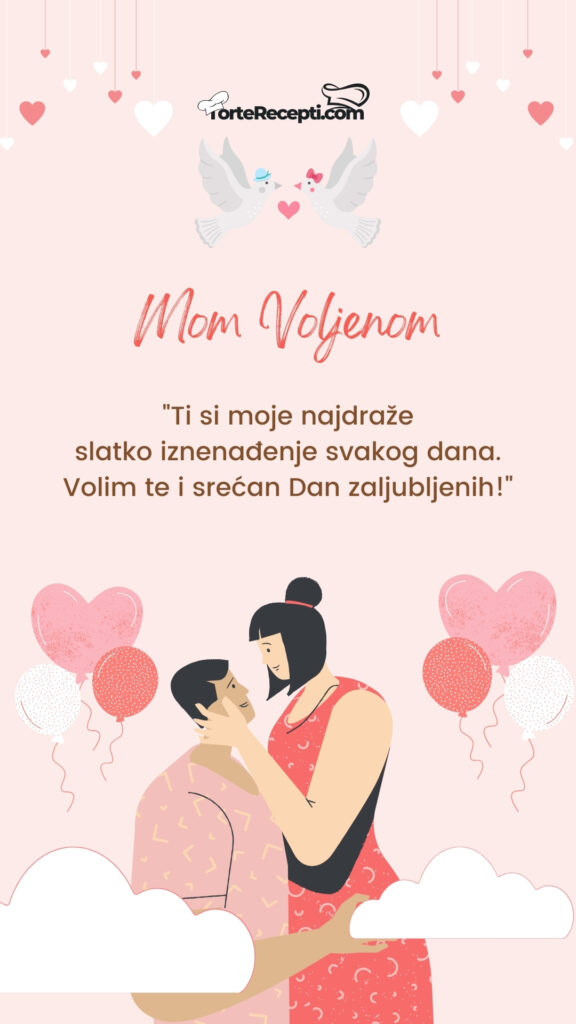 Ti si moje najdraže slatko iznenađenje svakog dana. Volim te i srećan Dan zaljubljenih!